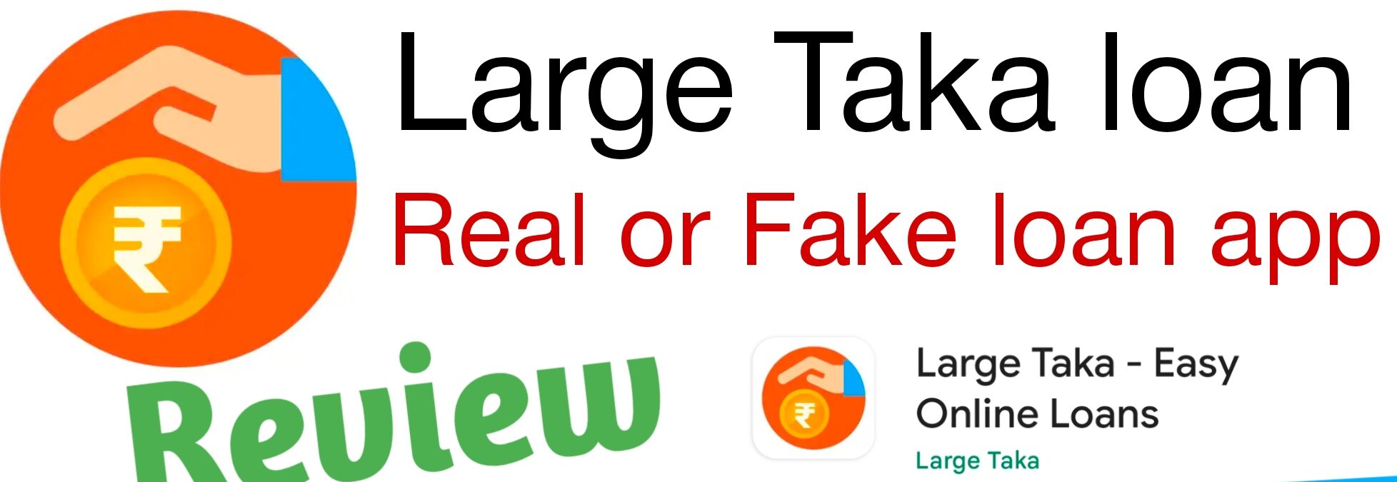 Large Taka loan app Review