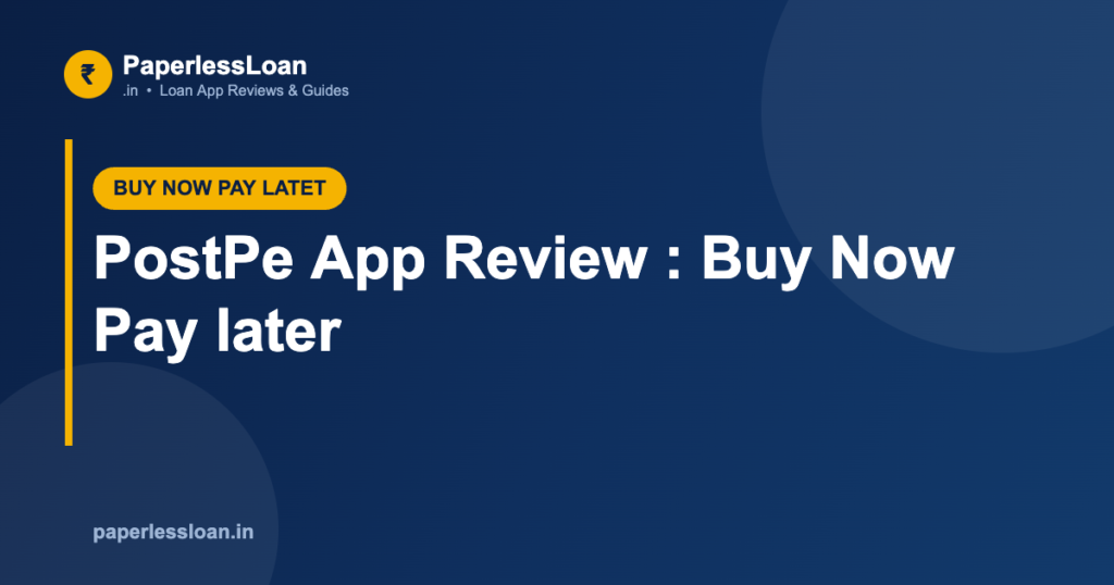 PostPe App Review : Buy Now Pay later