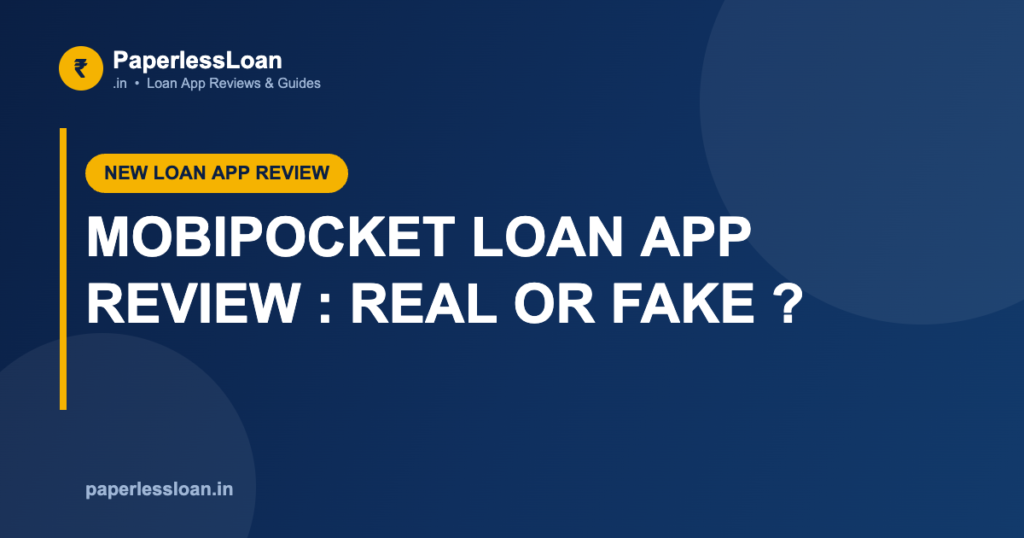 MOBIPOCKET LOAN APP REVIEW : REAL OR FAKE ?