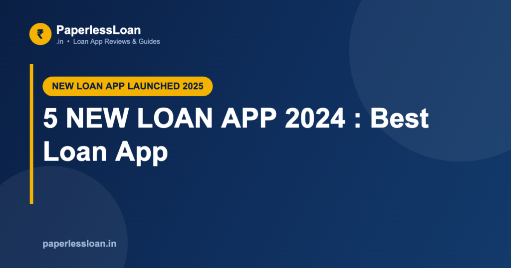 5 NEW LOAN APP 2024 : Best Loan App